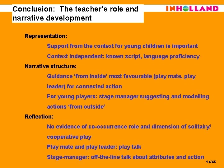 Conclusion: The teacher’s role and narrative development Representation: Support from the context for young