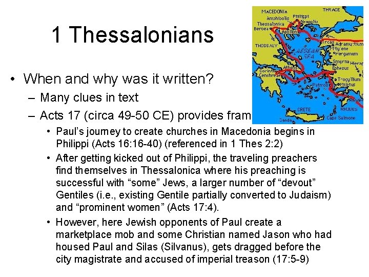 1 Thessalonians • When and why was it written? – Many clues in text