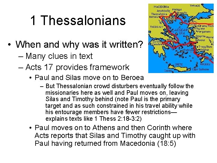 1 Thessalonians • When and why was it written? – Many clues in text