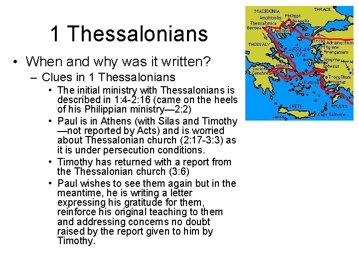 1 Thessalonians • When and why was it written? – Clues in 1 Thessalonians