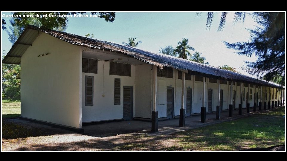 Garrison barracks of the former British base 