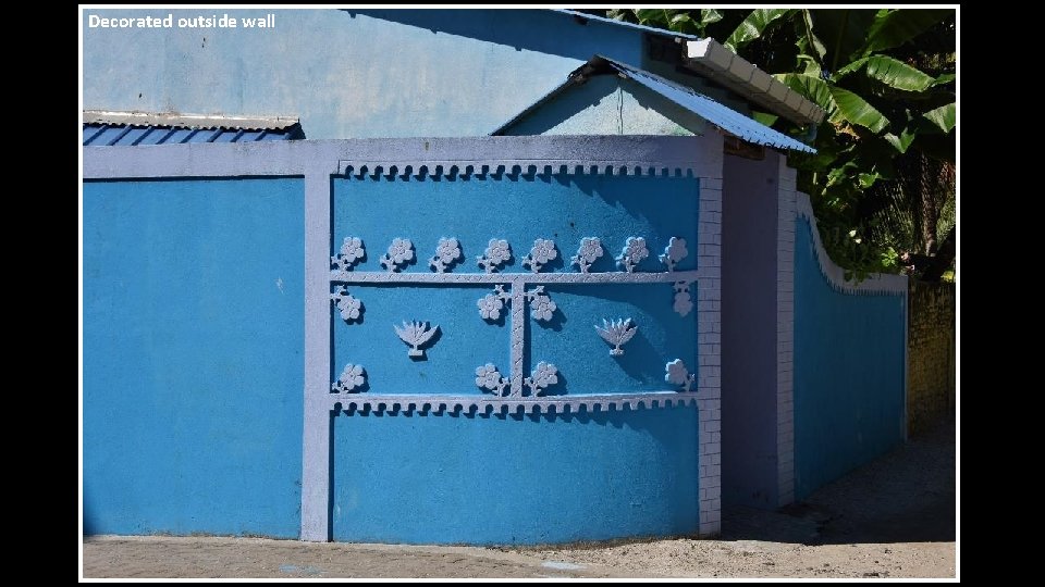 Decorated outside wall 