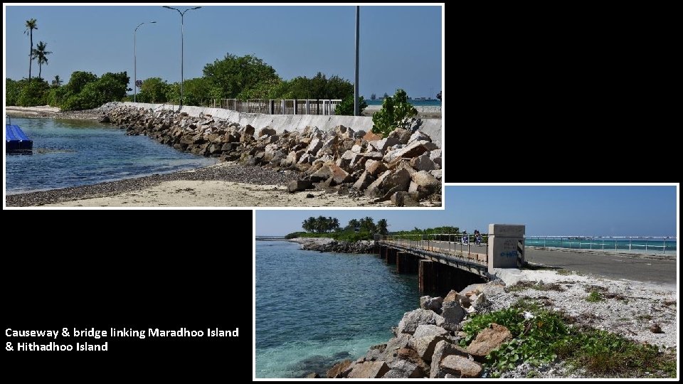 Causeway & bridge linking Maradhoo Island & Hithadhoo Island 