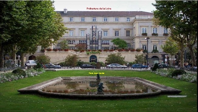 Préfecture de la Loire Place Jean Jaurès 