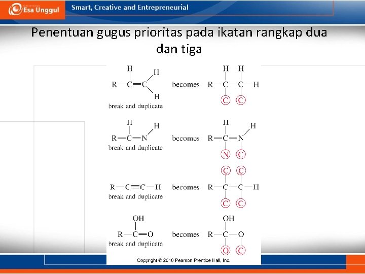 Penentuan gugus prioritas pada ikatan rangkap dua dan tiga 