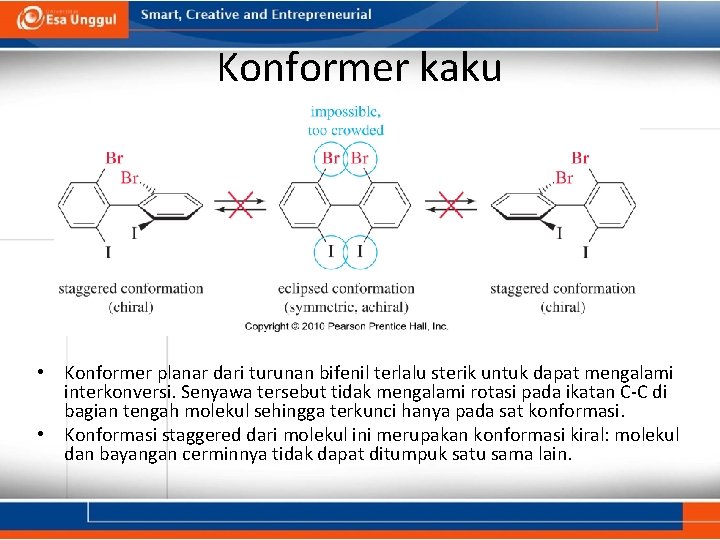 Konformer kaku • Konformer planar dari turunan bifenil terlalu sterik untuk dapat mengalami interkonversi.