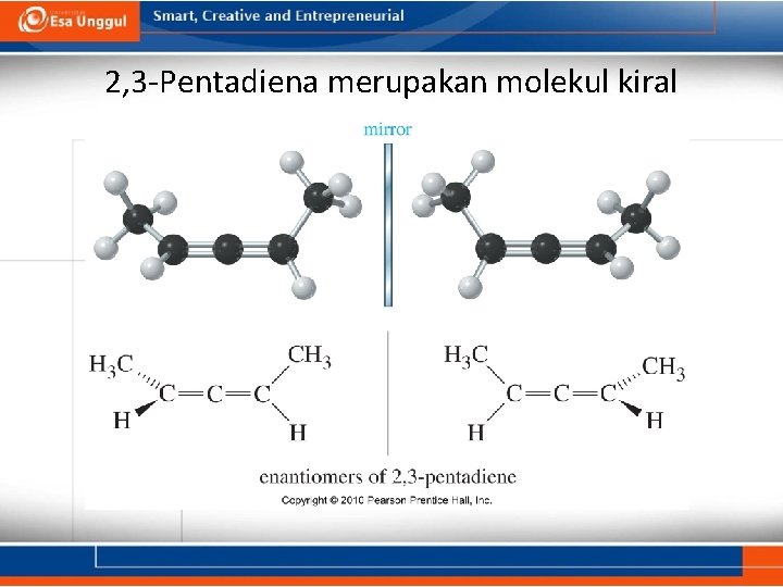 2, 3 -Pentadiena merupakan molekul kiral 