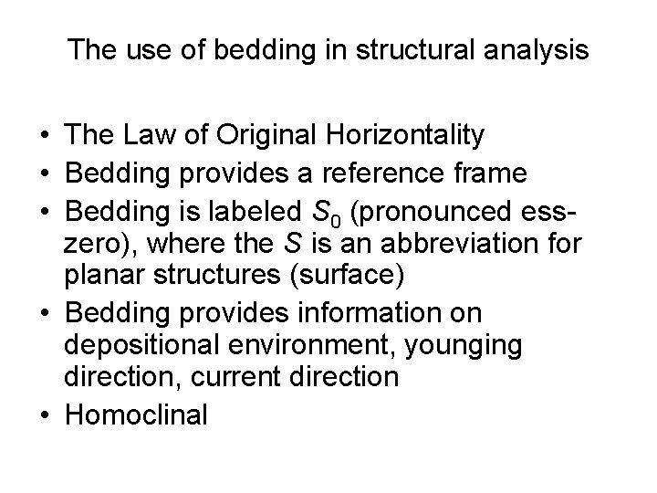 The use of bedding in structural analysis • The Law of Original Horizontality •