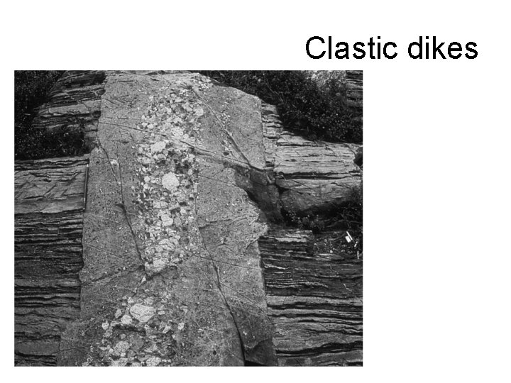 Clastic dikes 