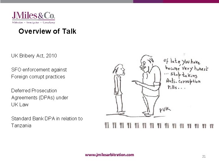 Overview of Talk UK Bribery Act, 2010 SFO enforcement against Foreign corrupt practices Deferred