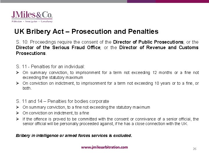 UK Bribery Act – Prosecution and Penalties S. 10: Proceedings require the consent of