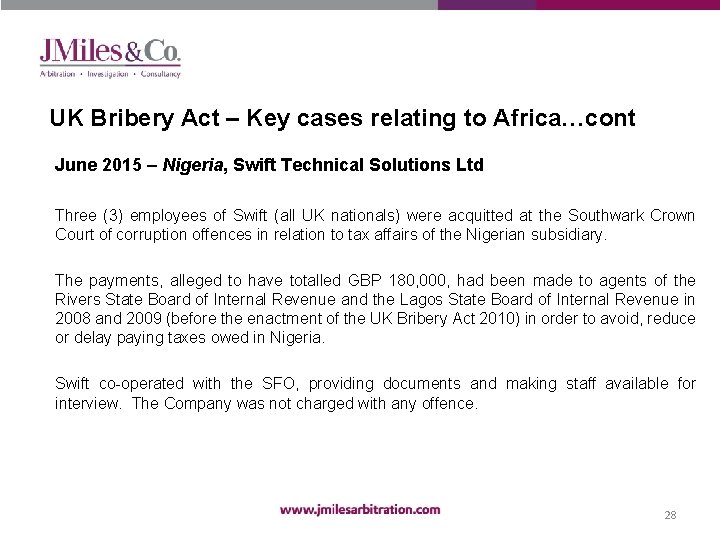 UK Bribery Act – Key cases relating to Africa…cont June 2015 – Nigeria, Swift