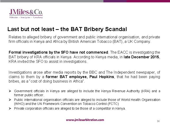 Last but not least – the BAT Bribery Scandal Relates to alleged bribery of
