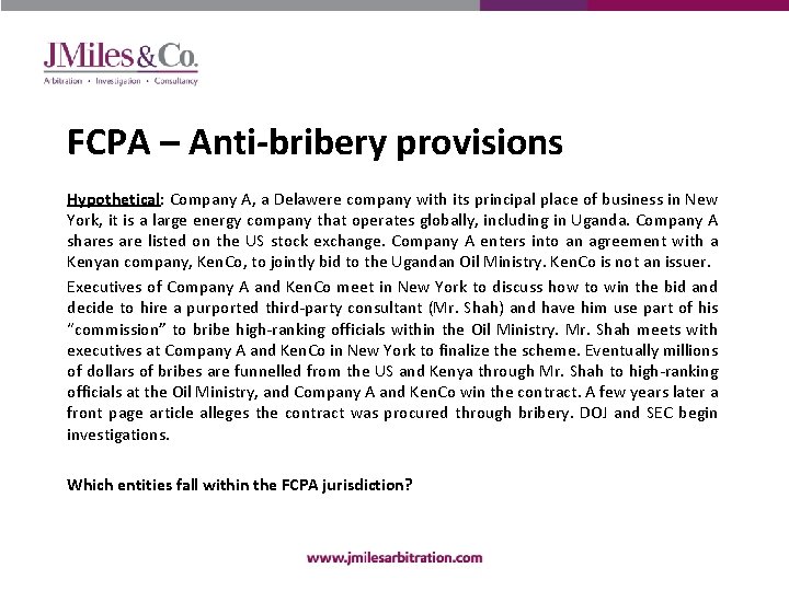 FCPA – Anti-bribery provisions Hypothetical: Company A, a Delawere company with its principal place