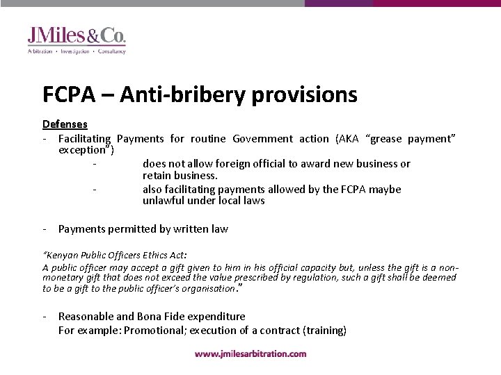 FCPA – Anti-bribery provisions Defenses - Facilitating Payments for routine Government action (AKA “grease