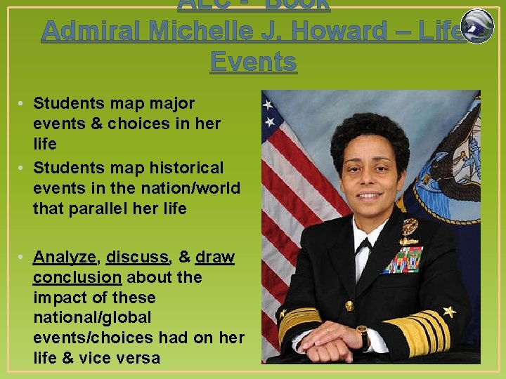 ALC - Book Admiral Michelle J. Howard – Life Events • Students map major
