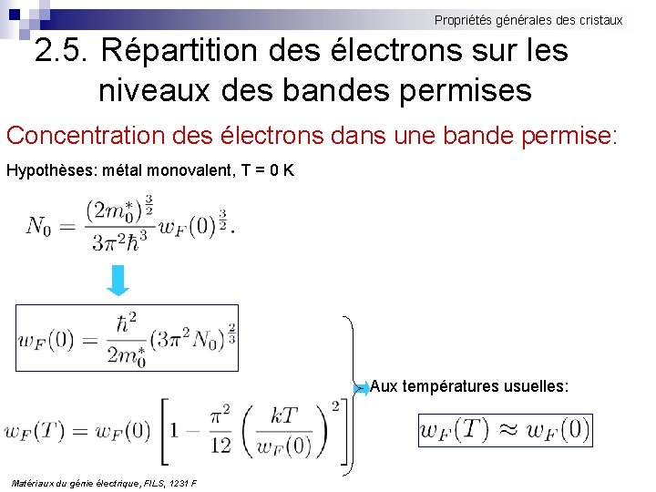 Propriétés générales des cristaux 2. 5. Répartition des électrons sur les niveaux des bandes