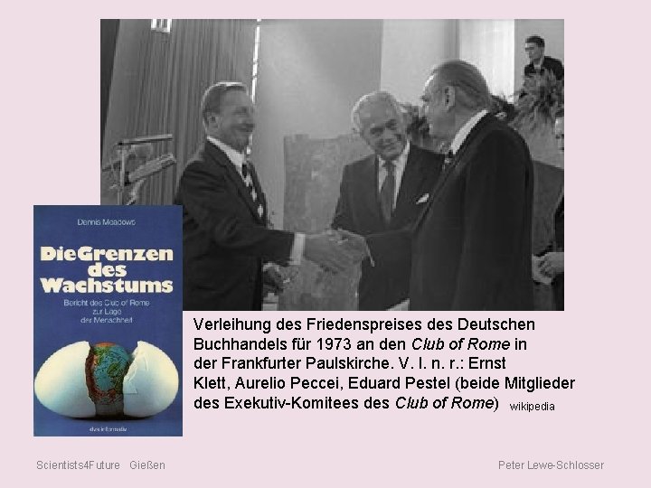 Verleihung des Friedenspreises des Deutschen Buchhandels für 1973 an den Club of Rome in