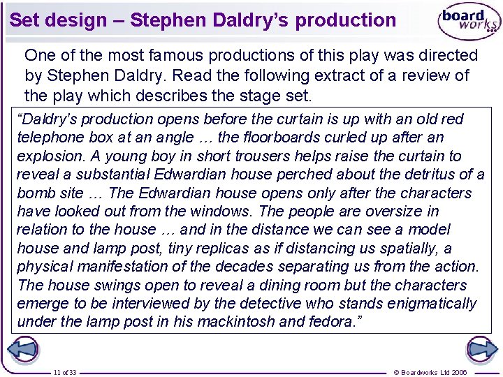 Set design – Stephen Daldry’s production One of the most famous productions of this