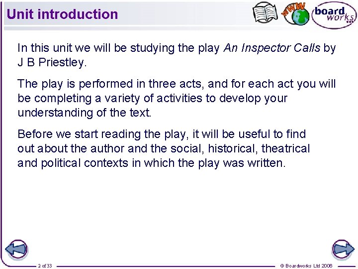 Unit introduction In this unit we will be studying the play An Inspector Calls