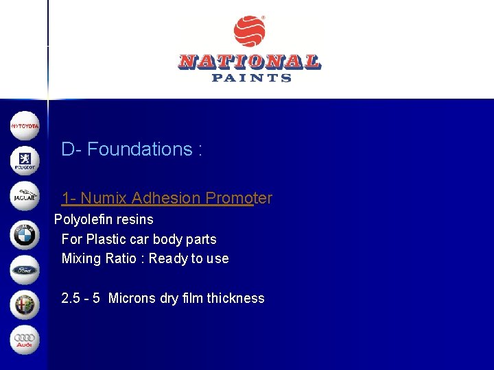 D- Foundations : 1 - Numix Adhesion Promoter Polyolefin resins For Plastic car body