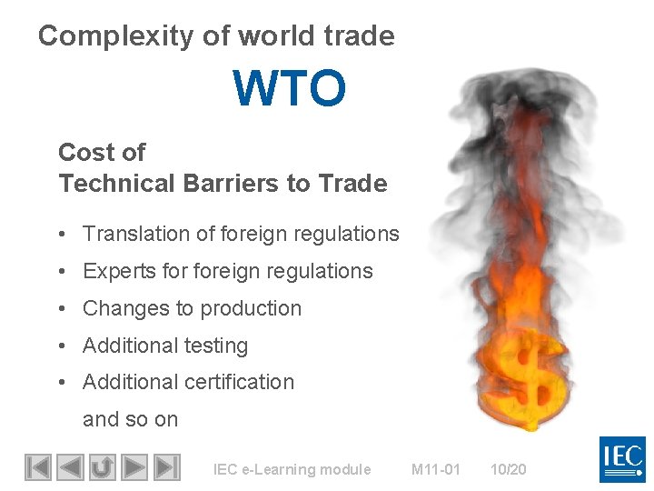 Complexity of world trade WTO Cost of Technical Barriers to Trade • Translation of
