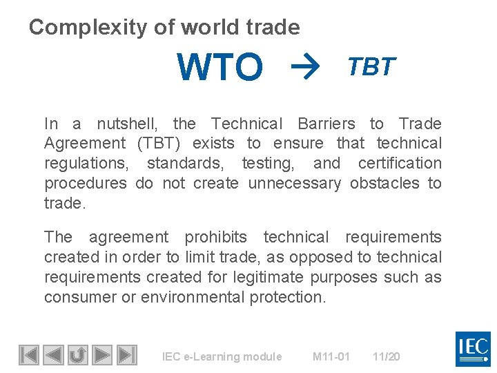 Complexity of world trade WTO → TBT In a nutshell, the Technical Barriers to