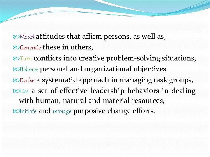  Model attitudes that affirm persons, as well as, Generate these in others, Turn