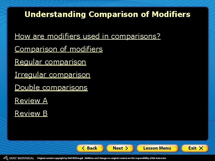 Understanding Comparison of Modifiers How are modifiers used in comparisons? Comparison of modifiers Regular