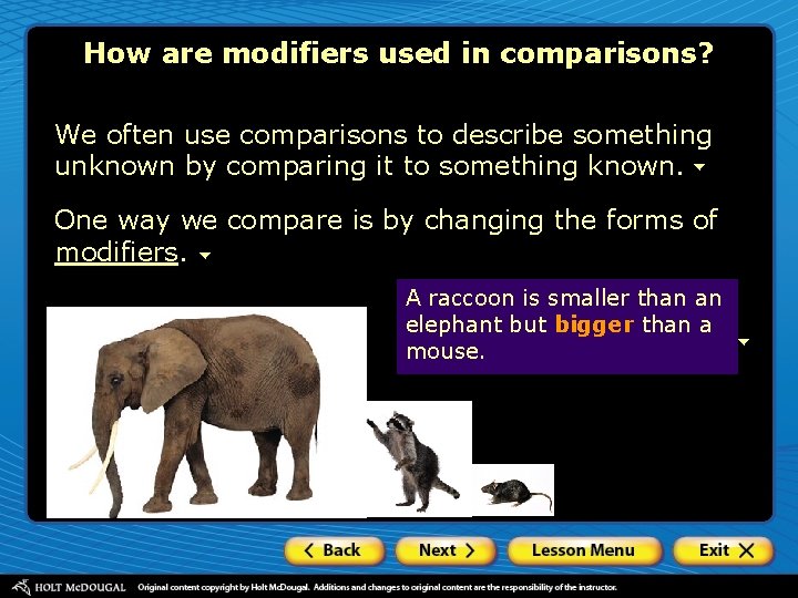 How are modifiers used in comparisons? We often use comparisons to describe something unknown