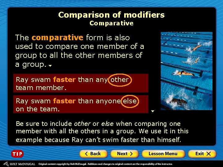 Comparison of modifiers Comparative The comparative form is also used to compare one member