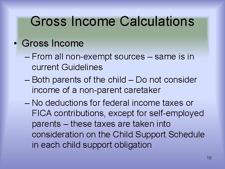 Gross Income Calculations • Gross Income – From all non-exempt sources – same is Gross Income Calculations • Gross Income – From all non-exempt sources – same is