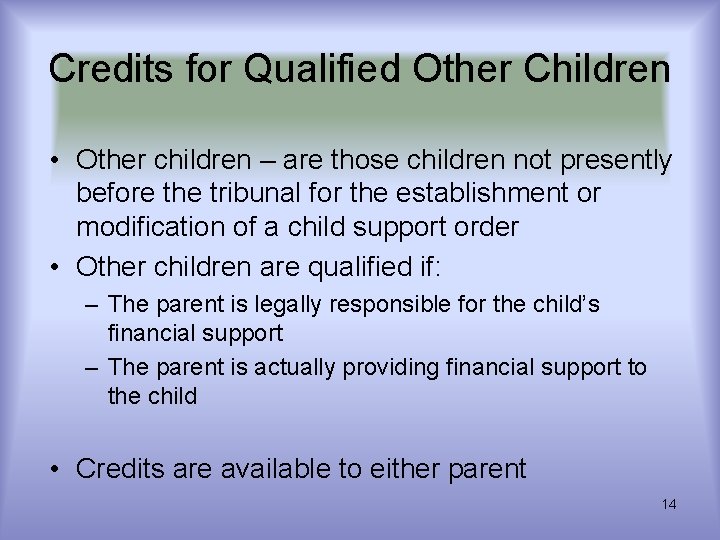 Credits for Qualified Other Children • Other children – are those children not presently Credits for Qualified Other Children • Other children – are those children not presently