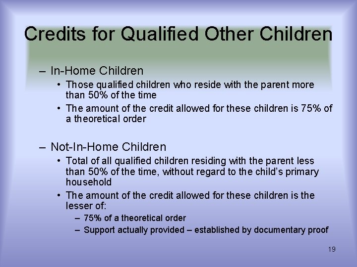 Credits for Qualified Other Children – In-Home Children • Those qualified children who reside Credits for Qualified Other Children – In-Home Children • Those qualified children who reside
