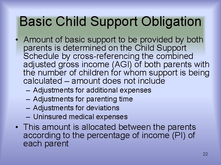 Basic Child Support Obligation • Amount of basic support to be provided by both Basic Child Support Obligation • Amount of basic support to be provided by both