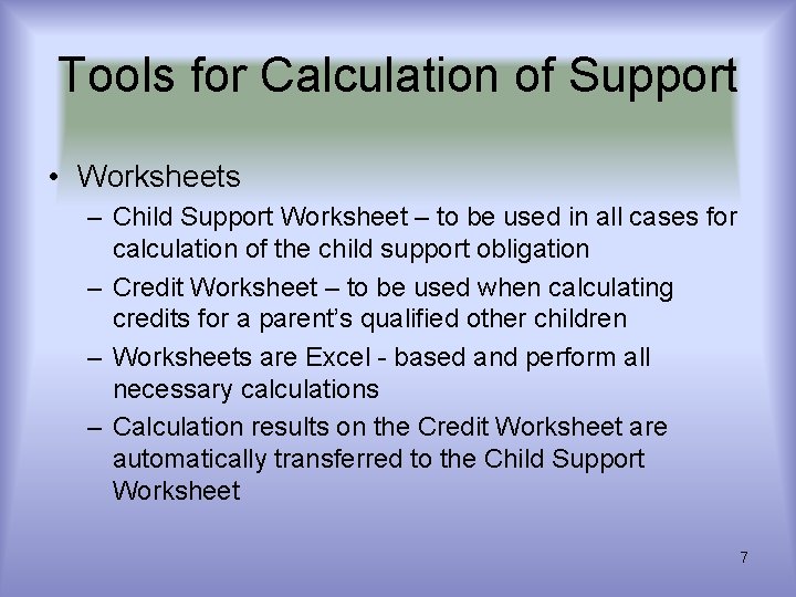 Tools for Calculation of Support • Worksheets – Child Support Worksheet – to be Tools for Calculation of Support • Worksheets – Child Support Worksheet – to be