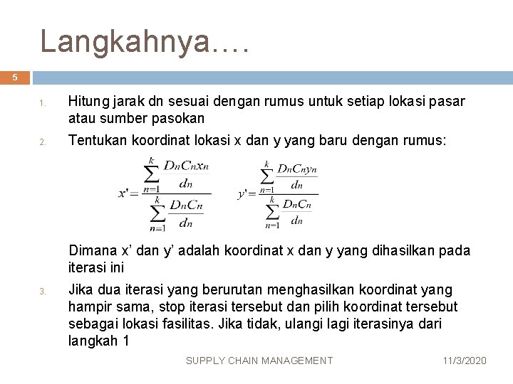 Langkahnya…. 5 1. 2. Hitung jarak dn sesuai dengan rumus untuk setiap lokasi pasar