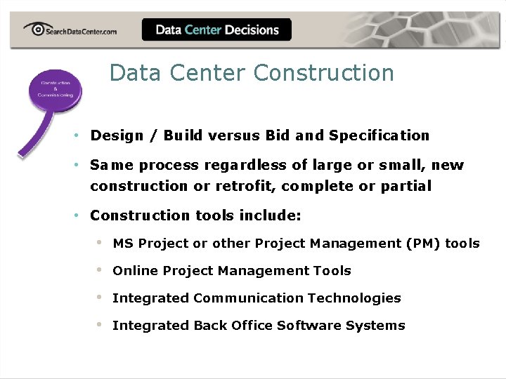 Data Center Construction • Design / Build versus Bid and Specification • Same process