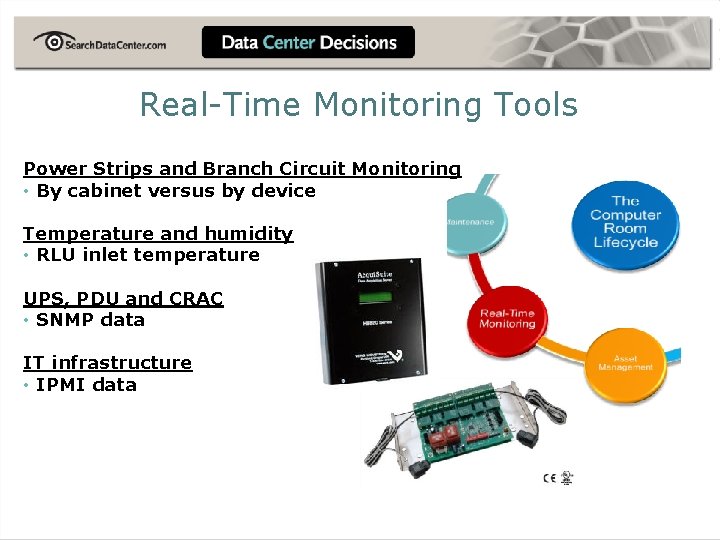 Real-Time Monitoring Tools Power Strips and Branch Circuit Monitoring • By cabinet versus by