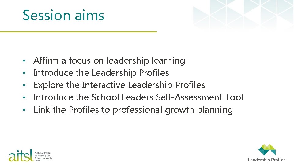 Session aims • • • Affirm a focus on leadership learning Introduce the Leadership