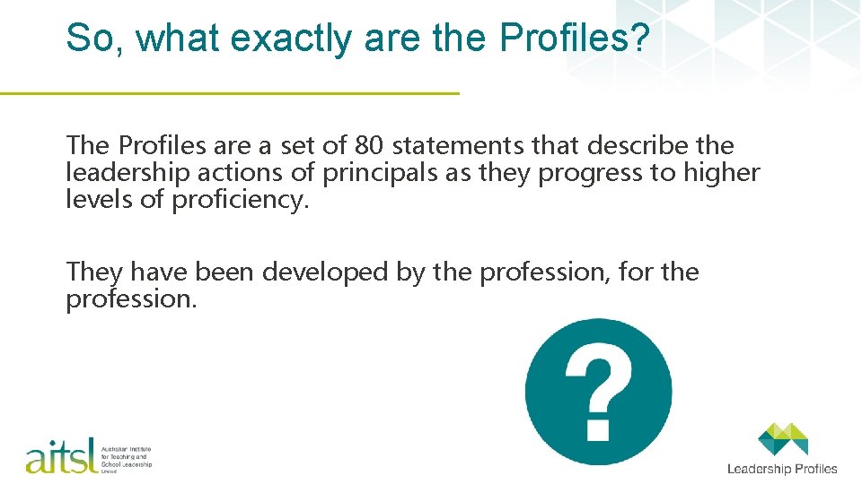 So, what exactly are the Profiles? The Profiles are a set of 80 statements