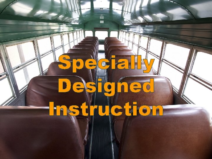 Specially Designed Instruction 