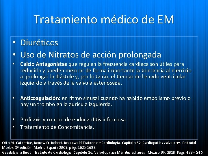 Tratamiento médico de EM • Diuréticos • Uso de Nitratos de acción prolongada •