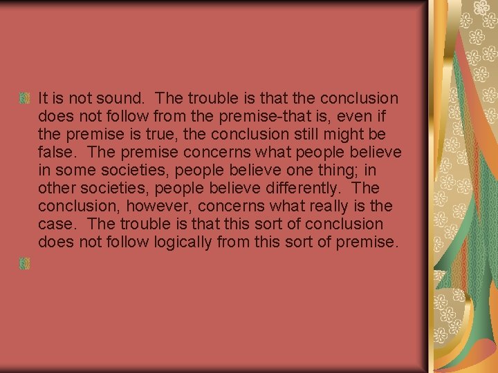 It is not sound. The trouble is that the conclusion does not follow from