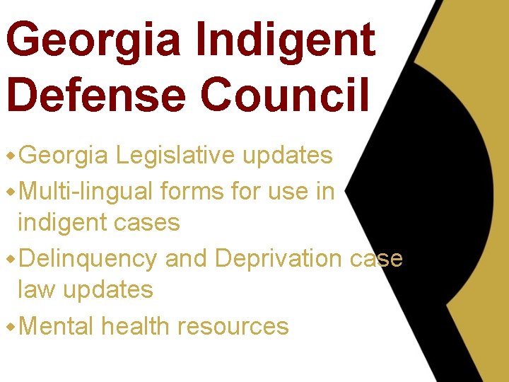 Georgia Indigent Defense Council w Georgia Legislative updates w Multi-lingual forms for use in