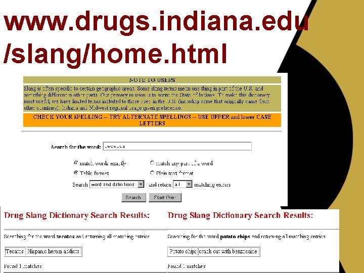 www. drugs. indiana. edu /slang/home. html 