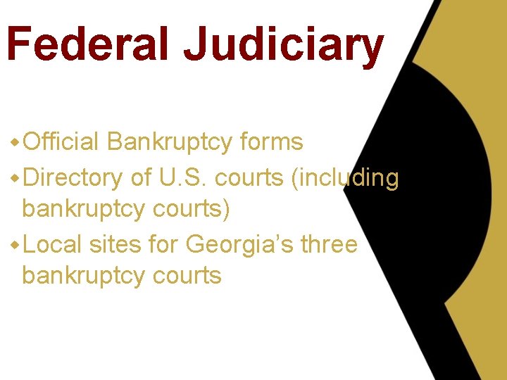 Federal Judiciary w Official Bankruptcy forms w Directory of U. S. courts (including bankruptcy