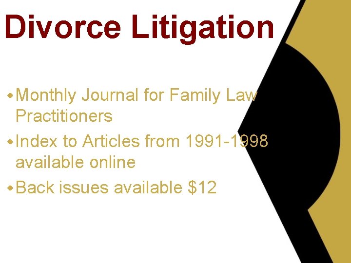 Divorce Litigation w Monthly Journal for Family Law Practitioners w Index to Articles from