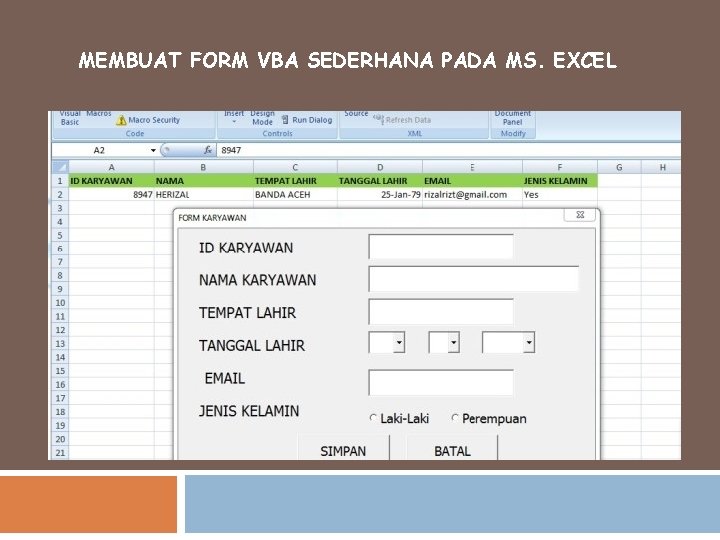 MEMBUAT FORM VBA SEDERHANA PADA MS. EXCEL 