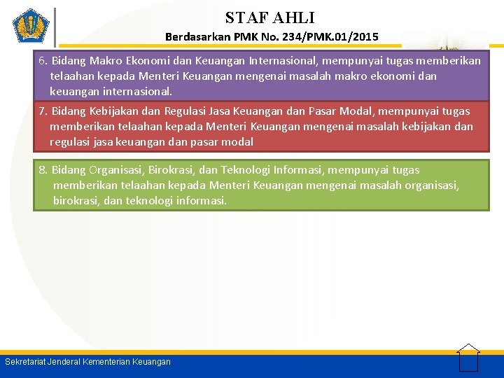 STAF AHLI Berdasarkan PMK No. 234/PMK. 01/2015 6. Bidang Makro Ekonomi dan Keuangan Internasional,